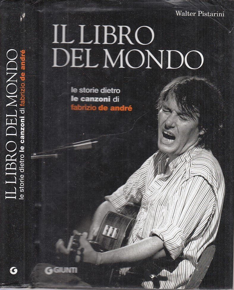 LS- IL LIBRO DEL MONDO FABRIZIO DE ANDRE'- PISTARINI- GIUNTI--- 2010- CS- XFS115