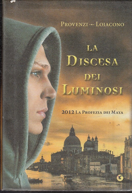 LA DISCESA DEI LUMINOSI 2012 MAYA - PROVENZI LOIACONO - GIUNTI - CS - JXS44