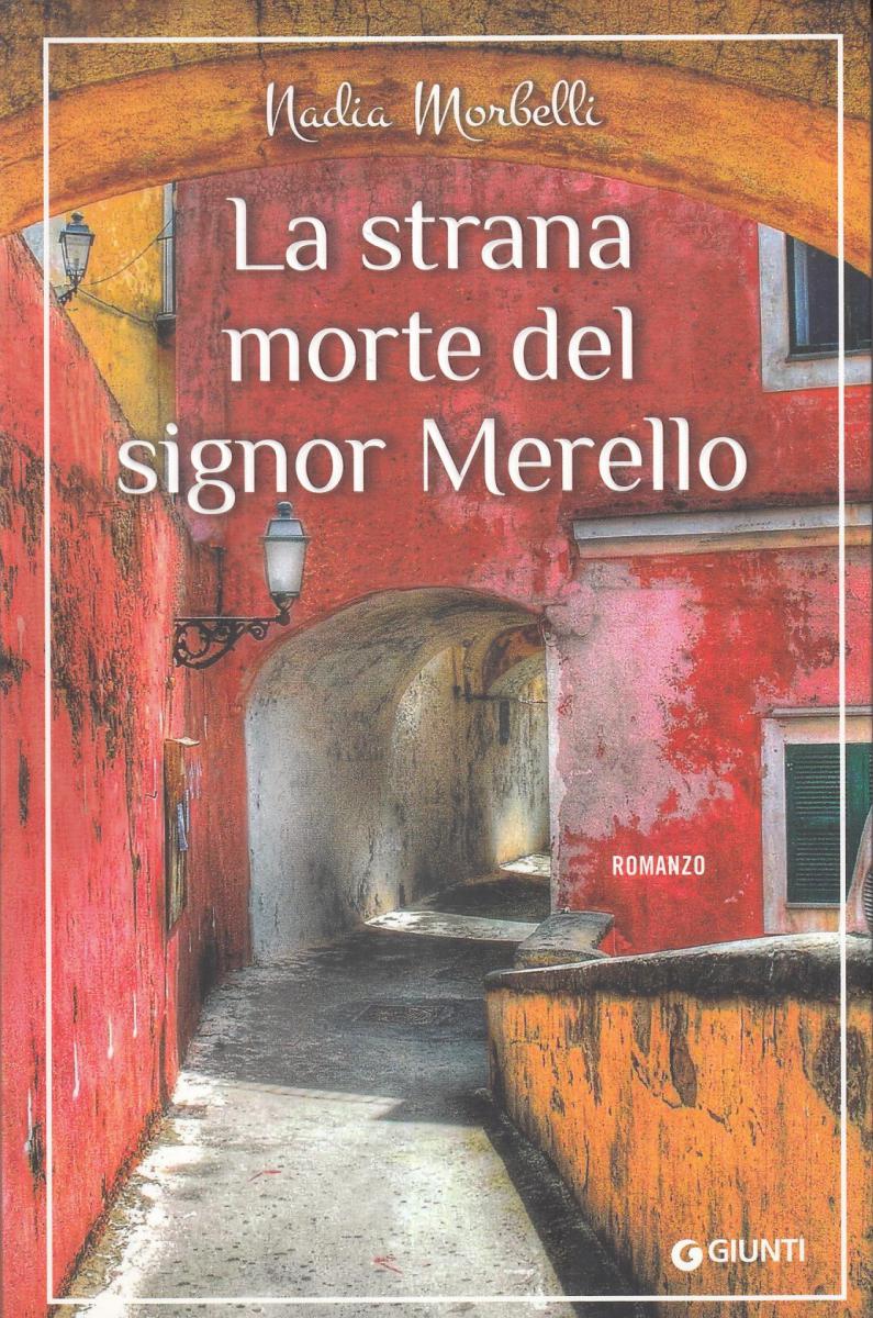 LN2- LA STRANA MORTE DEL SIGNOR MERELLO - NADIA MORBELLI - GIUNTI - B - JXS103