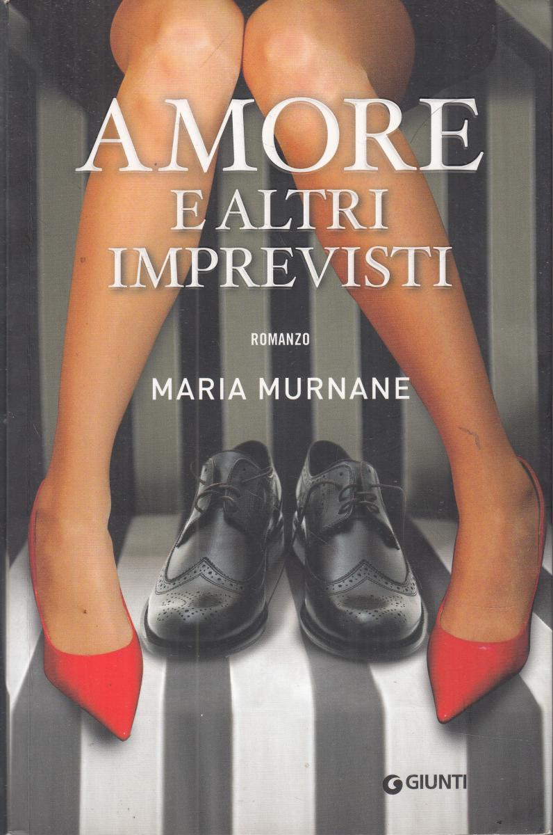 LN2- AMORE E ALTRI IMPREVISTI - MARIA MURNANE - GIUNTI - B - JXS119