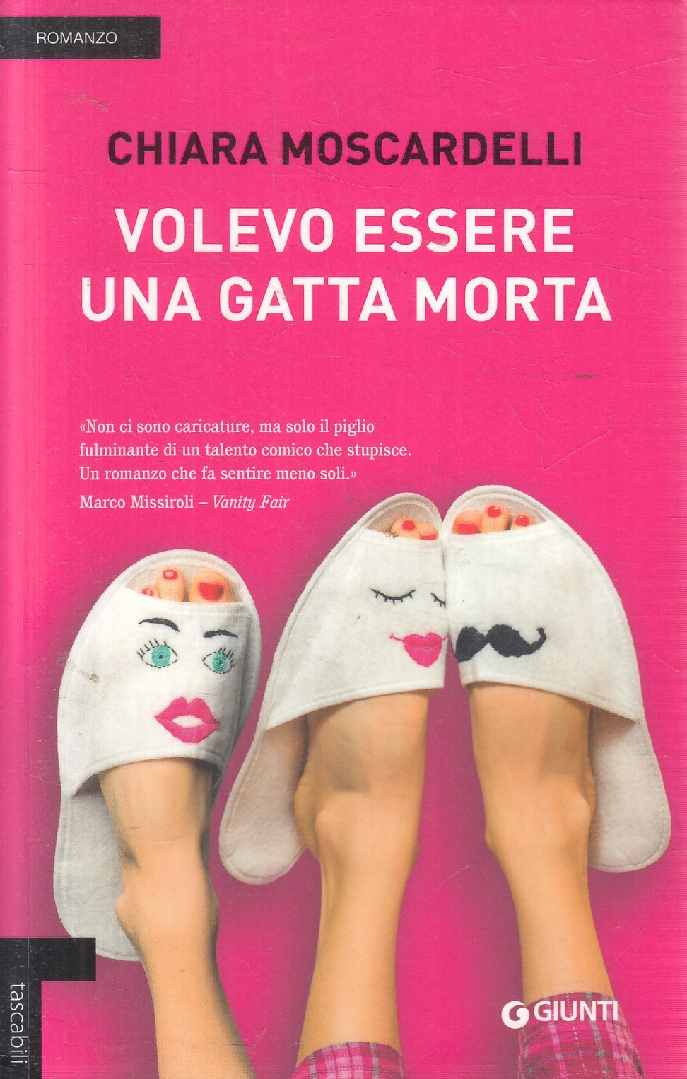 Volevo essere una gatta morta - Chiara Moscardelli - Giunti Tascabili - JXS323