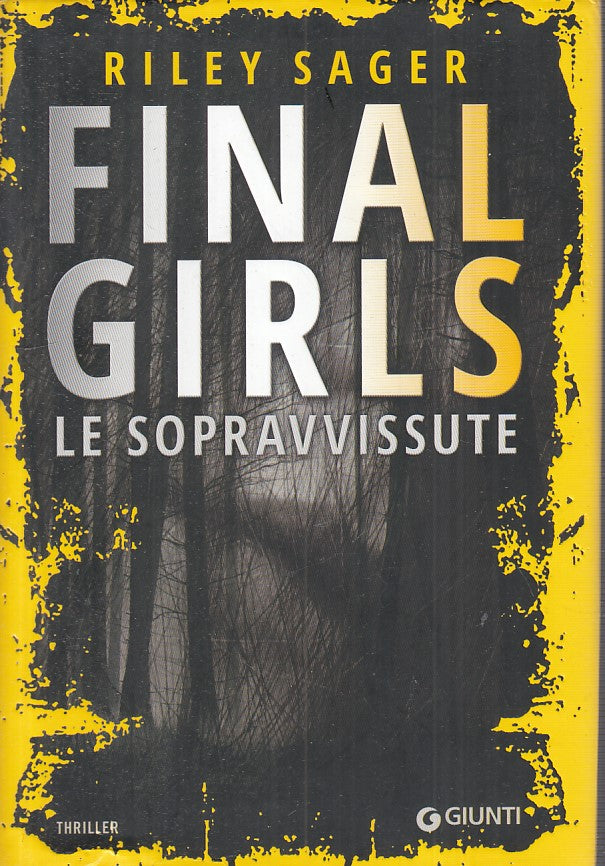 LG- FINAL GIRLS LE SOPRAVVISSUTE - SAGER - GIUNTI -- 1a ED. - 2017 - CS - YFS153