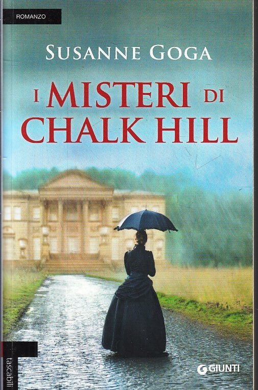 LN2- I MISTERI DI CHALK HILL - SUSANNE GOGA - GIUNTI TASCABILI - B - JXS88