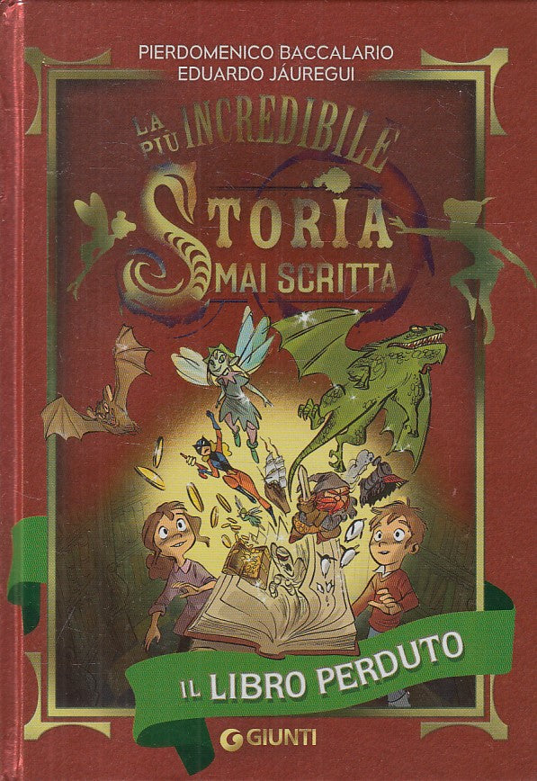 LN- INCREDIBILE STORIA MAI SCRITTA LIBRO PERDUTO -- GIUNTI --- 2017 - C - YFS406