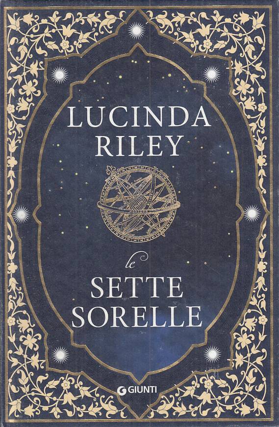 LN- LE SETTE SORELLE LA STORIA DI MAIA - LUCINDA RILEY - GIUNTI ---- C - YFS181