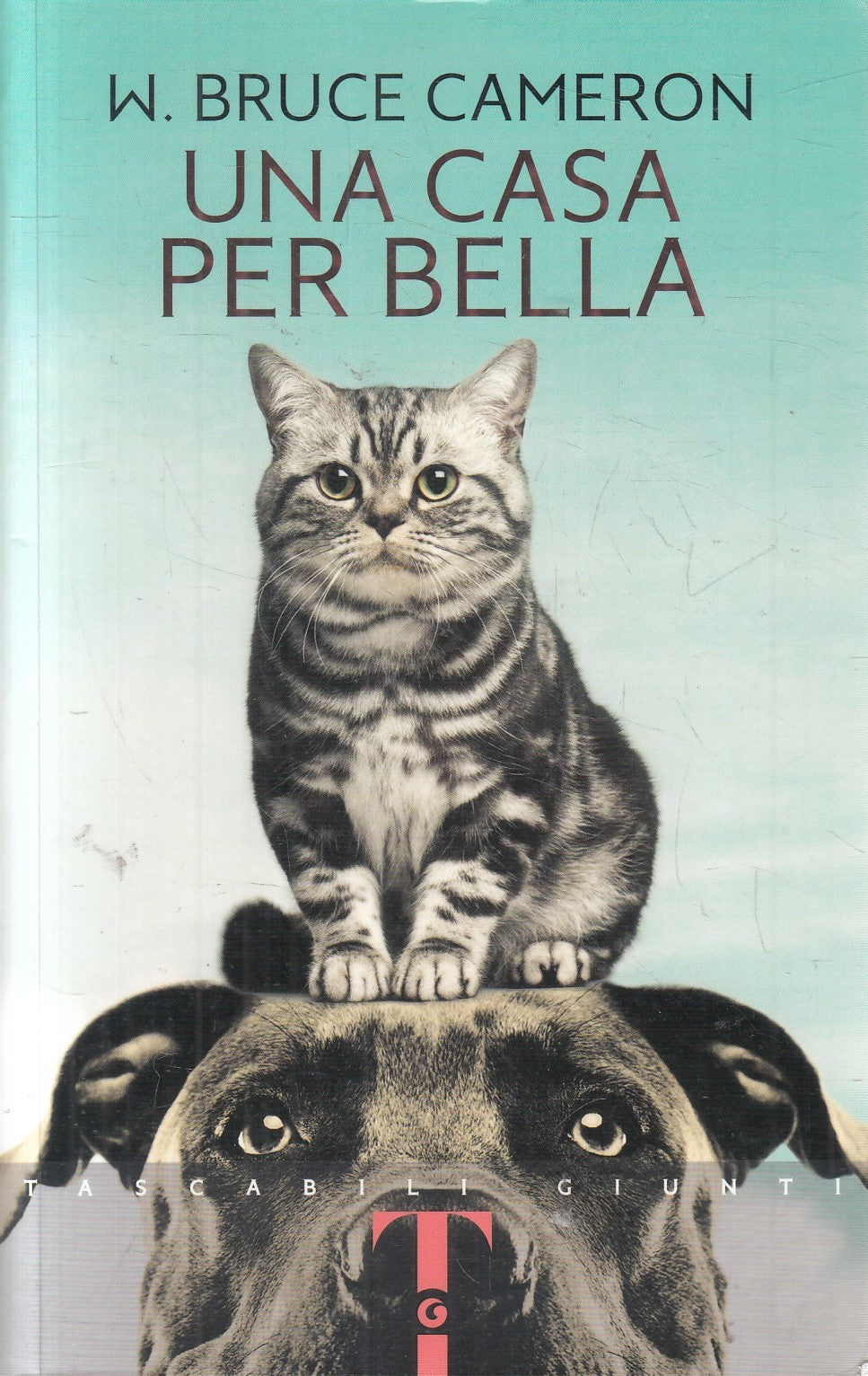 Una casa per Bella - W. Bruce Cameron - Giunti tascabili