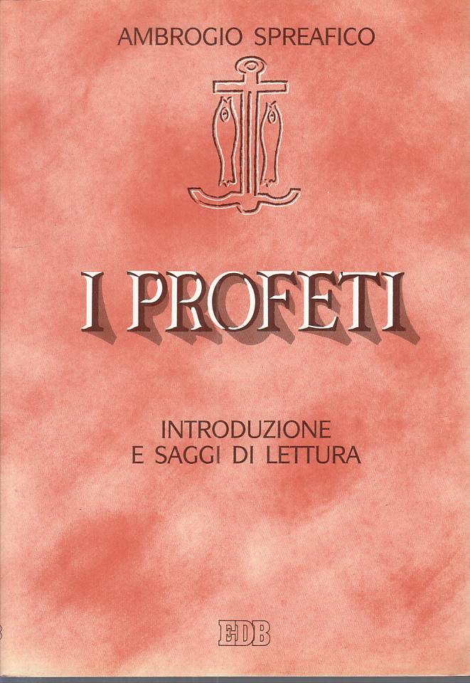 LS- I PROFETI - SPERAFICO - EDB - LETTURA PASTORALE BIBBIA -- 1993 - B - ZFS213