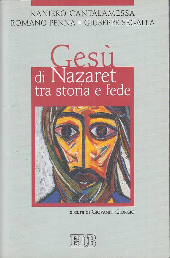 LS- GESU' DI NAZARET TRA STORIA E FEDE -- EDB - RELIGIONE -- 2009 - B - ZFS114