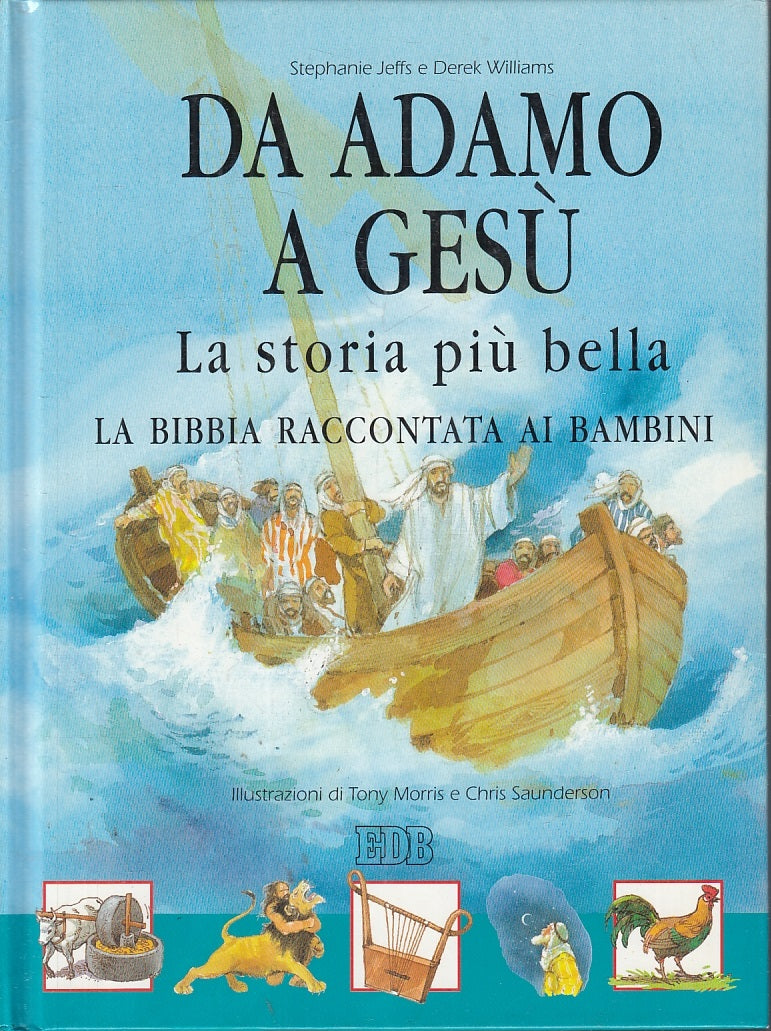 LD- DA ADAMO A GESU' BIBBIA ILLUSTRATO - JEFFS WILLIAMS - EDB--- 2001- C- ZFS509