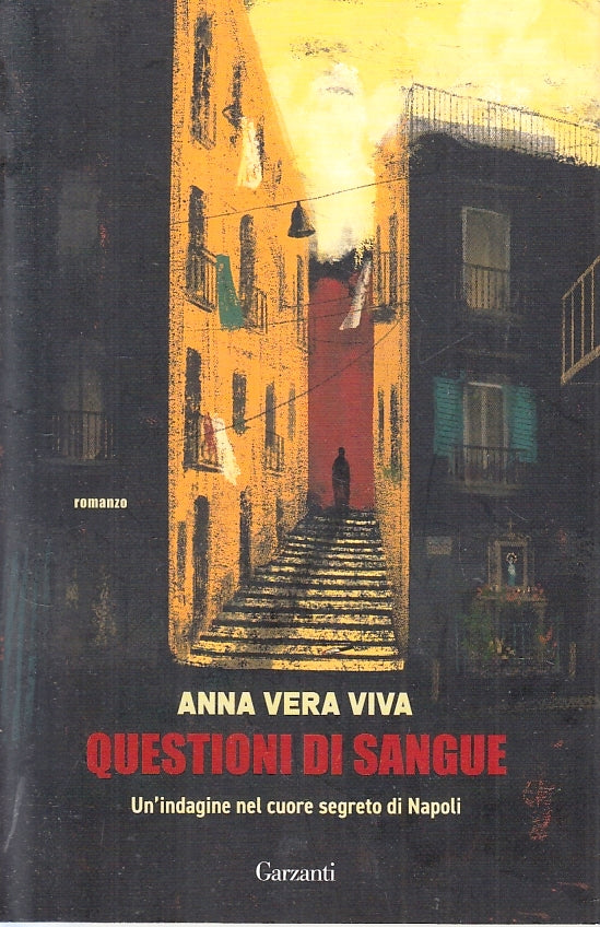 LG- QUESTIONI DI SANGUE NAPOLI - ANNA VERA VIVA - GARZANTI --- 2022- B- ZFS88