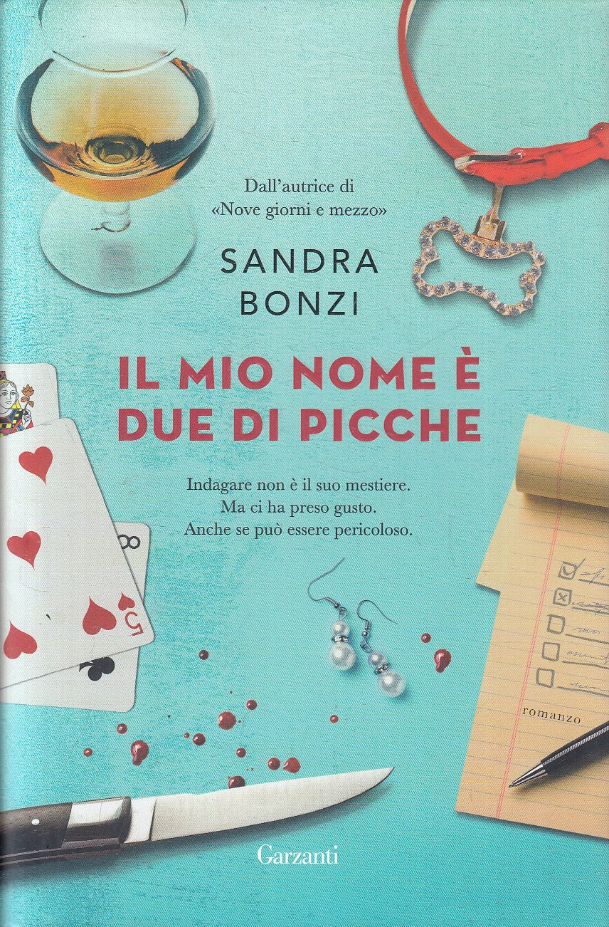 LN- IL MIO NOME E' DUE DI PICCHE - BONZI - GARZANTI --- 2023 - CS - YFS206