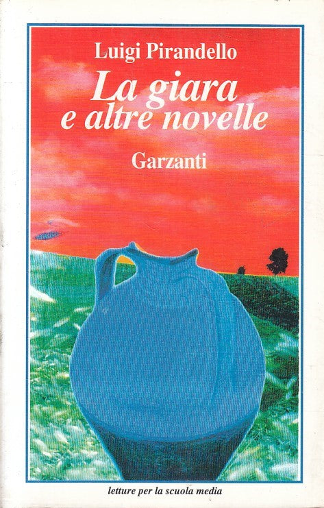 LN2- LA GIARA E ALTRE NOVELLE - PIRANDELLO - GARZANTI SCUOLA MEDIA - B - JXS217