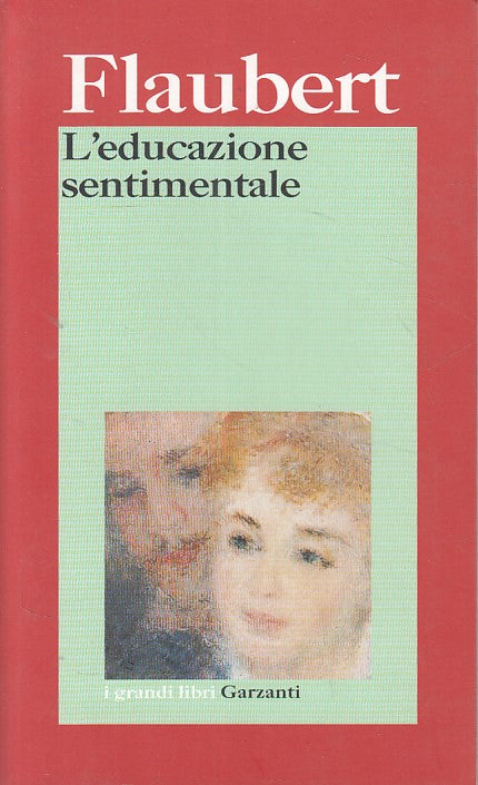 LS- L'EDUCAZIONE SENTIMENTALE - FLAUBERT - GARZANTI --- 2004 - B - ZFS333