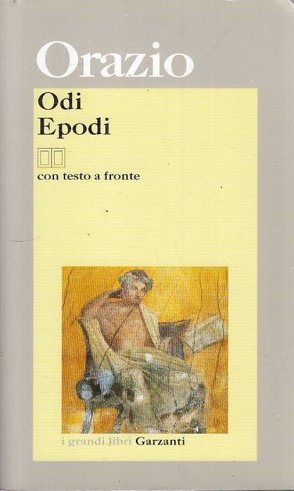LN- ODI EPODI CON TESTO A FRONTE - ORAZIO - GARZANTI- GRANDI LIBRI--- B - YFS261