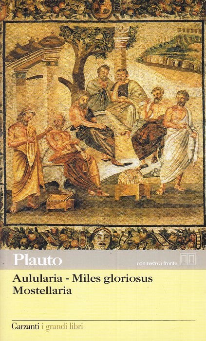 LN- AULULARIA MILES GLORIOSUS MOSTELLARIA- PLAUTO- GARZANTI- GRANDI LIBRI- B-XFS
