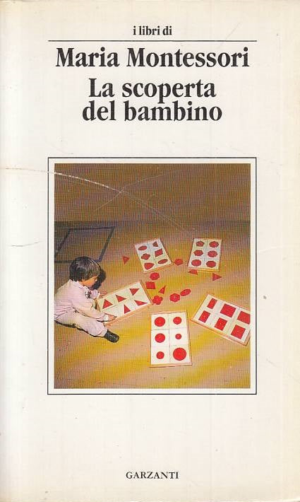 LS- LA SCOPERTA DEL BAMBINO - MONTESSORI - GARZANTI -- 1a ED.- 1991 - B - YFS155