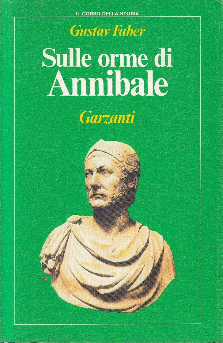 SULLE ORME DI ANNIBALE - GUSTAV FABER - GARZANTI STORIA - B - JXS162