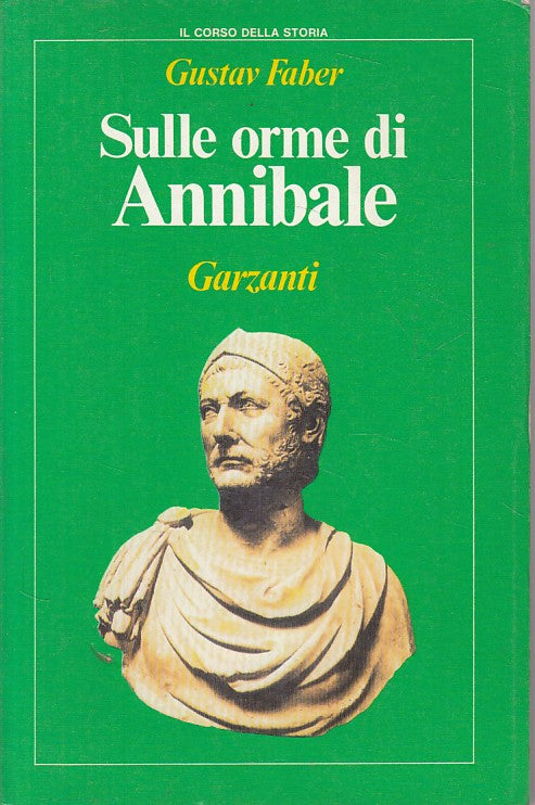 LS- SULLE ORME DI ANNIBALE - FABER - GARZANTI -- 1a ED. - 1988 - B - ZFS164