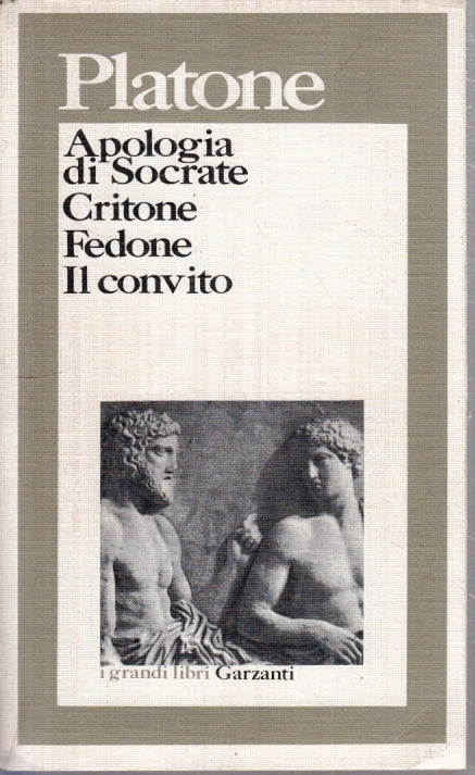 LN- APOLOGIA SOCRATE CRITONE FEDONE CONVITO- PLATONE- GARZANTI- GRANDI LIBRI-XFS