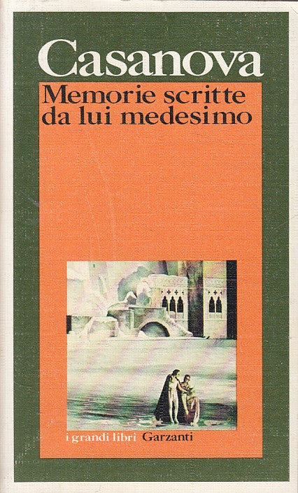 LN- MEMORIE SCRITTE DA LUI MEDESIMO - CASANOVA - GARZANTI --- 1989 - B - YFS410