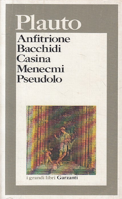 LN- ANFITRIONE BACCHIDI CASINA MENECMI - PLAUTO - GARZANTI --- 1991 - B - YFS409