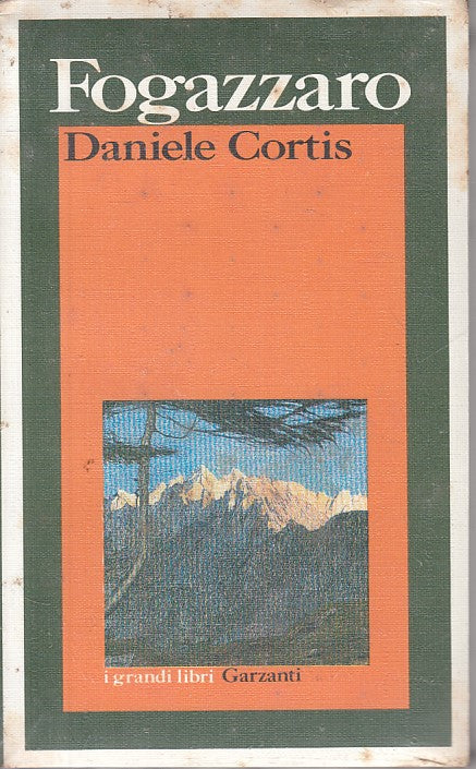 LN- DANIELE CORTIS - FOGAZZARO - GARZANTI - GRADNI LIBRI -- 1988 - B - YFS561