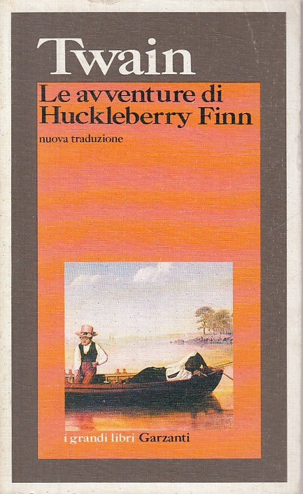 LN- LE AVVENTURE DI HUCKLEBERRY FINN - TWAIN - GARZANTI --- 1992 - B - ZFS176
