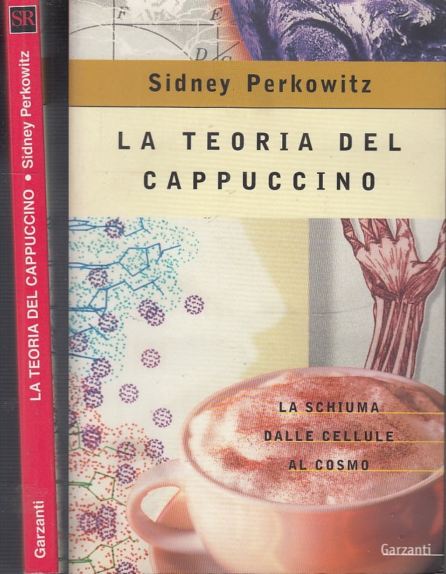 LZ- LA TEORIA DEL CAPPUCCINO - SIDNEY PERKOWITZ - GARZANTI --- 2001- B- XFS50