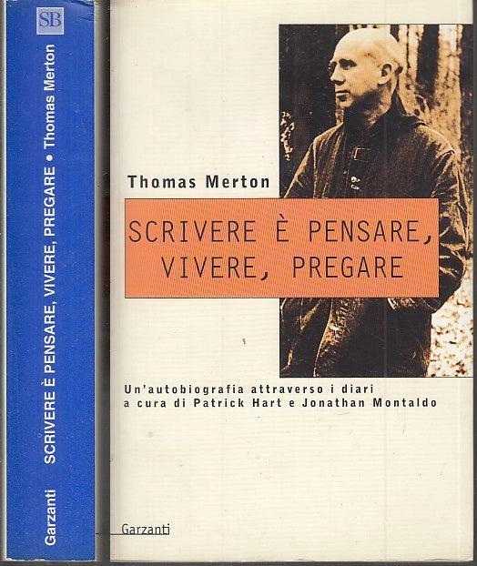 LS- SCRIVERE E' PENSARE, VIVERE, PREGARE - MERTON - GARZANTI --- 2001 - B- XDS19