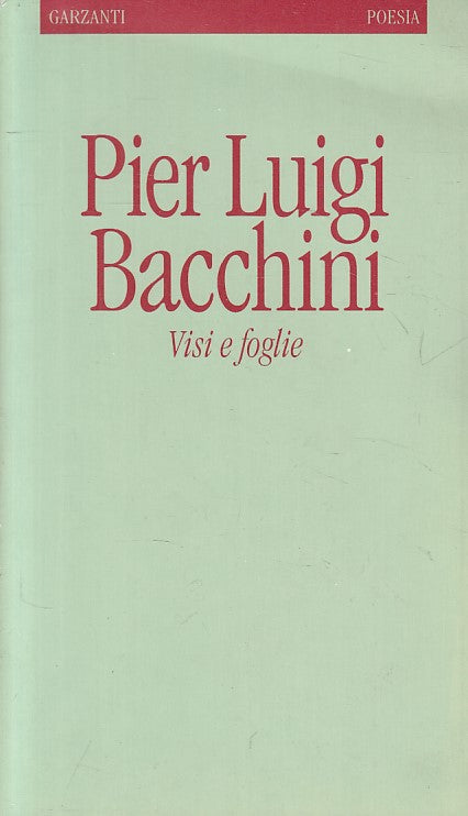 LN- VISI E FOGLIE - BACCHINI - GARZANTI - POESIA - 1a ED. - 1993 - B - ZFS60