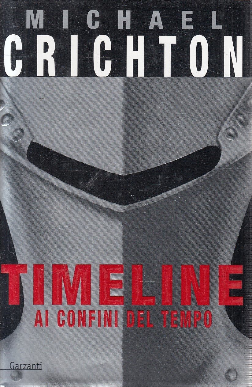 LN2- TIMELINE AI CONFINI DEL TEMPO - MICHAEL CRICHTON - GARZANTI - CS - JXS304