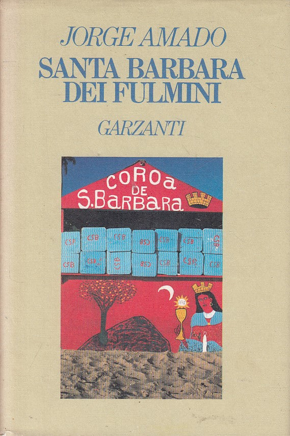 LN- SANTA BARBARA DEI FULMINI - AMADO - GARZANTI --- 1989 - CS - ZFS221