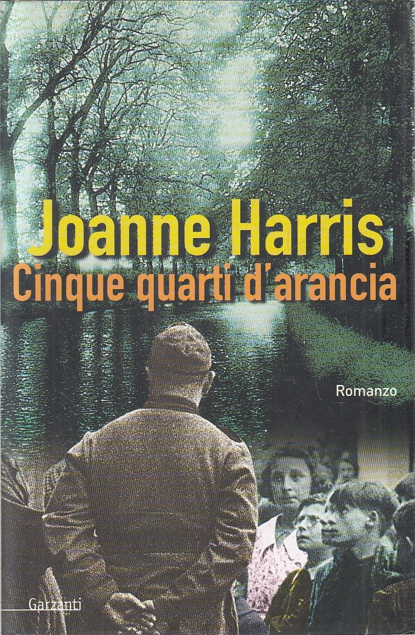 CINQUE QUARTI D'ARANCIA - JOANNE HARRIS - GARZANTI NARRATORI - CS - JXS163