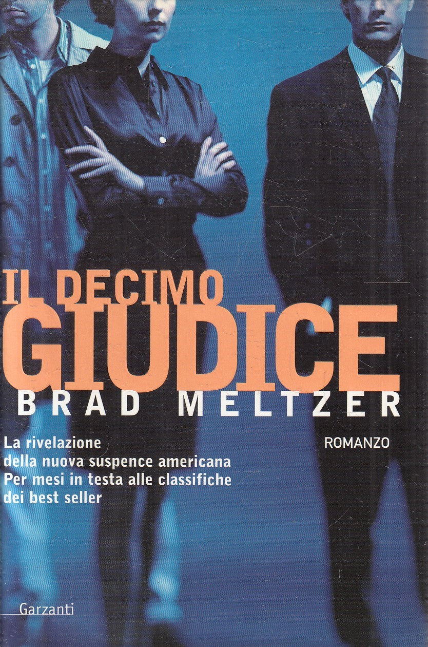 Il decimo giudice - Brad Meltzer - Garzanti Narratori Moderni - JXS310