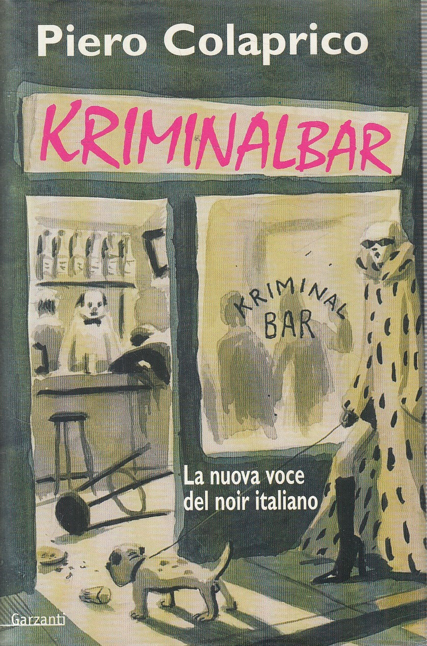 LN2- KRIMINALBAR - PIERO COLAPRICO - GARZANTI NARRATORI MODERNI - CS - JXS296