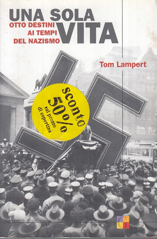 LS- UNA SOLA VITA TEMPI NAZISMO- LAMPERT- GARZANTI -- 1a ED. - 2002 - B - YFS500