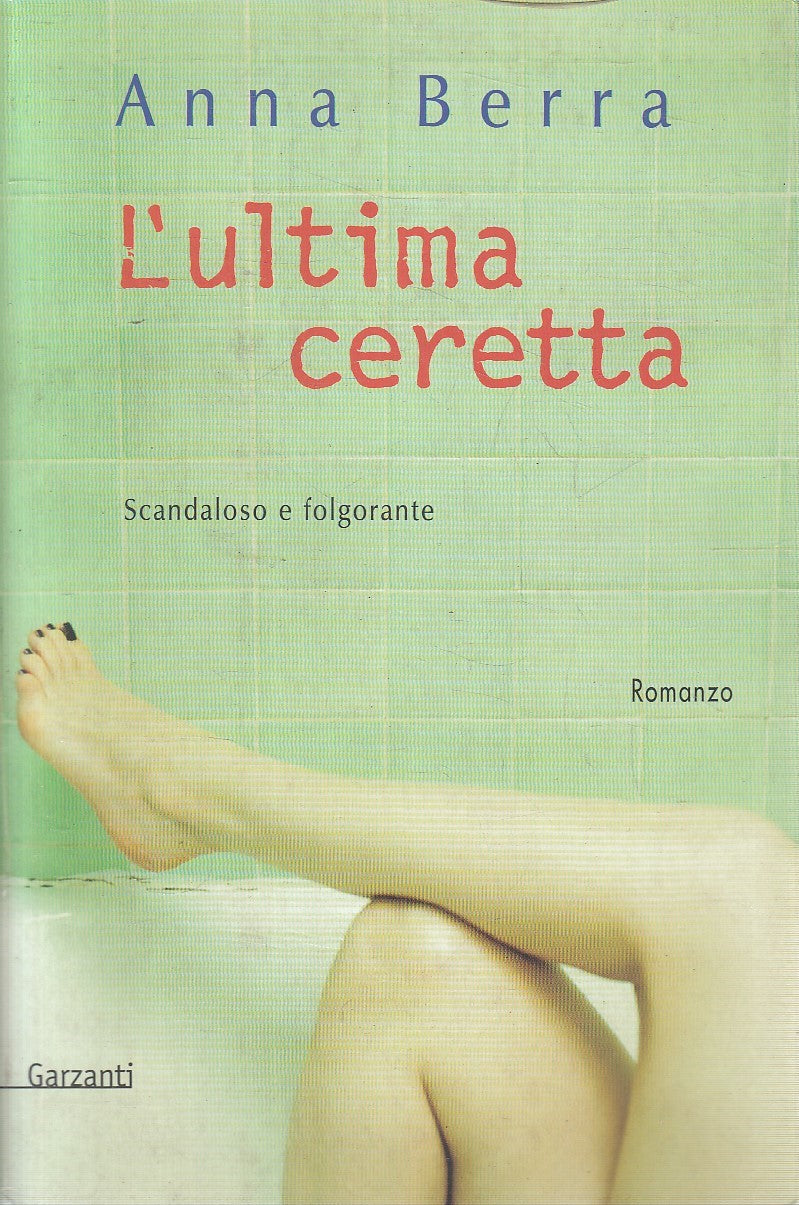 L'ULTIMA CERETTA - ANNA BERRA - GARZANTI - B - JXS298