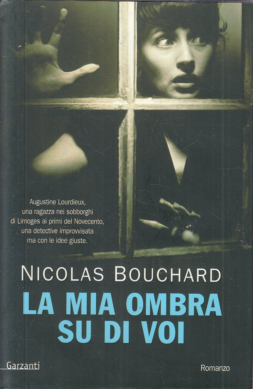 LN2- LA MIA OMBRA SU DI VOI - BOUCHARD - GARZANTI NARRATORI - CS - JXS60