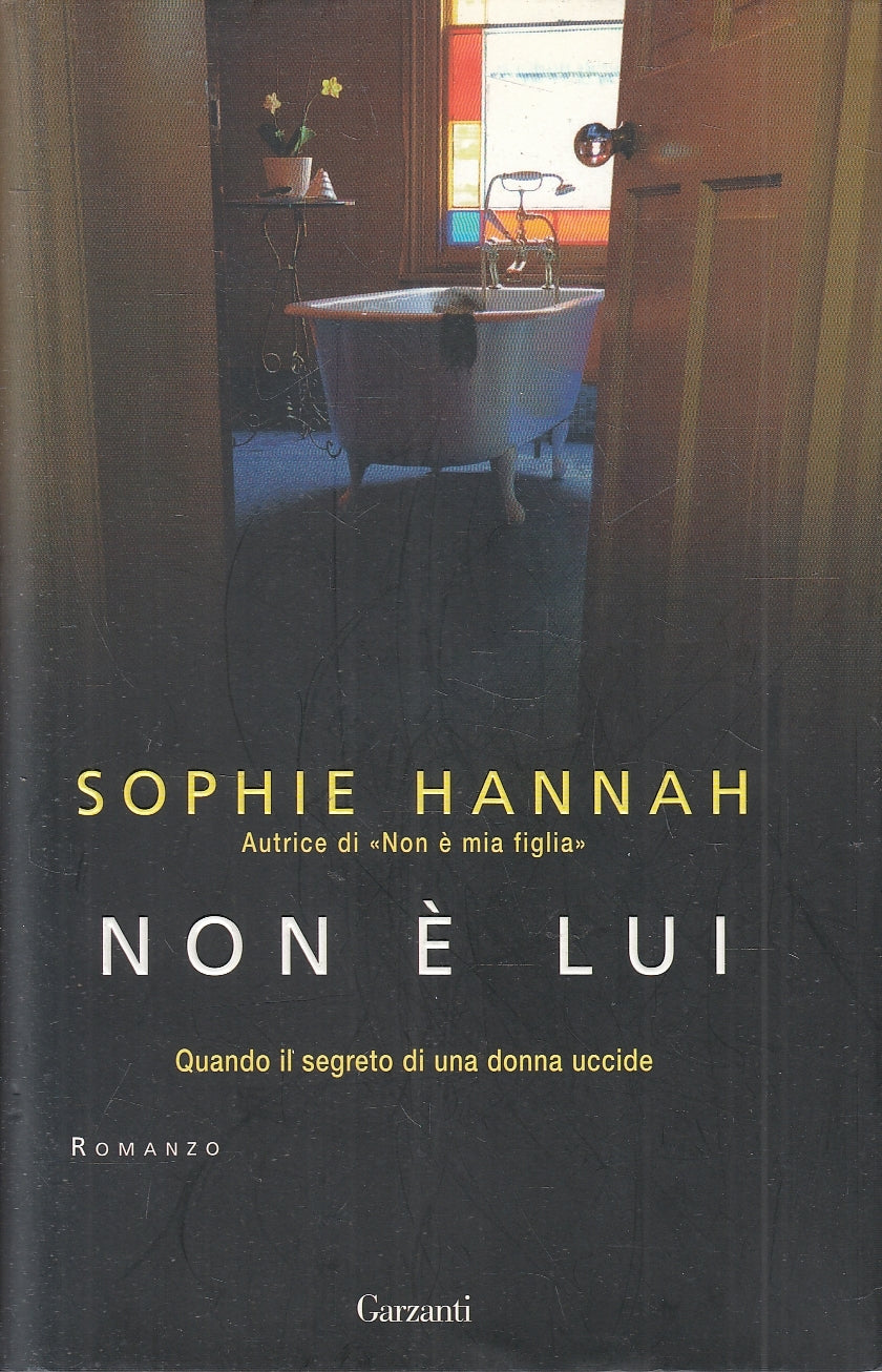 LN2- NON E' LUI - SOPHIE HANNAH - GARZANTI NARRATORI MODERNI - CS - JXS52