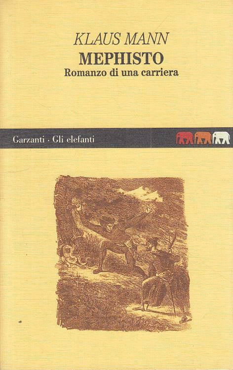LN- MEPHISTO ROMANZO DI UNA CARRIERA - MANN - GARZANTI --- 1992 - B - ZFS144
