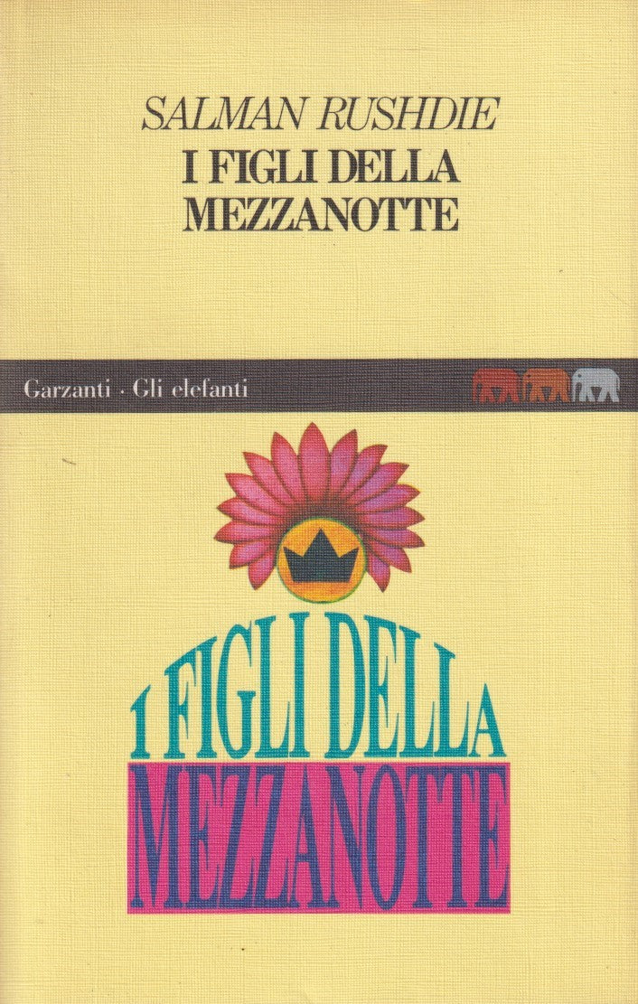 I figli della mezzanotte - Salman Rushide - Garzanti Gli elefanti - ZFS273