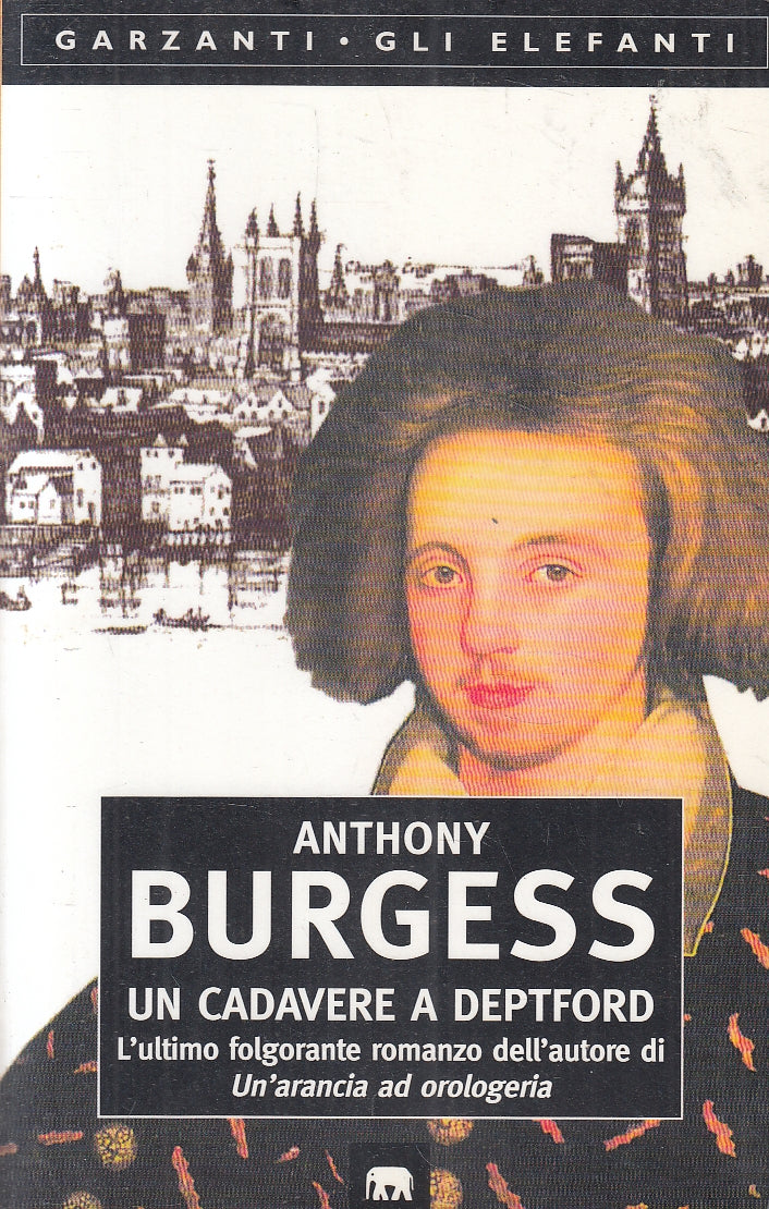LG- UN CADAVERE A DEPTFORD- ANTHONY BURGESS- GARZANTI- ELEFANTI- 1997- B- YFS158