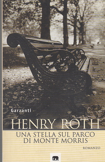 LN- UNA STELLA SUL PARCO DI MONTE MORRIS - ROTH - GARZANTI --- 1998 - B - YDS592