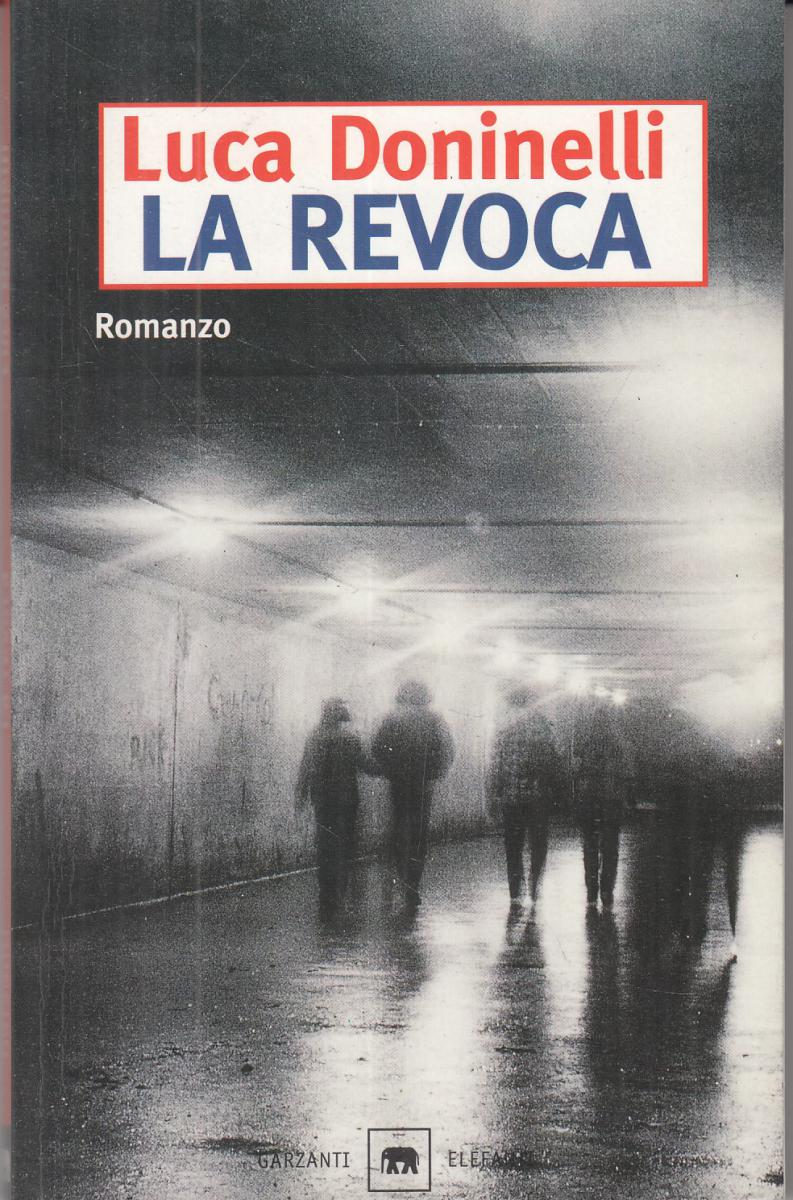 LN2- LA REVOCA - LUCA DONINELLI - GARZANTI GLI ELEFANTI - B - JXS89