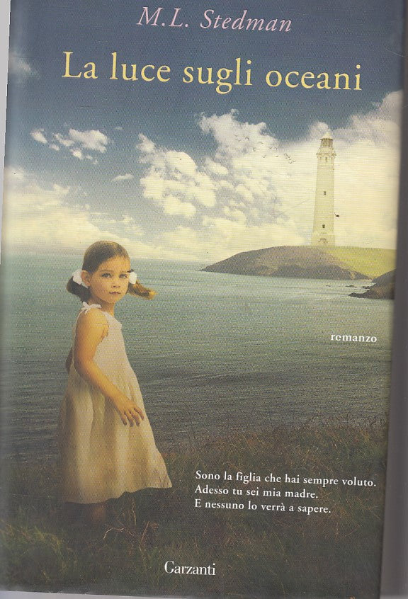LN- LA LUCE SUGLI OCEANI - STEDMAN - GARZANTI -- 1a ED. - 2012 - CS - YFS169
