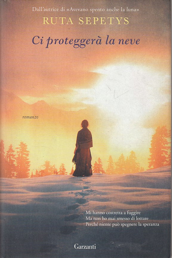 LN- CI PROTEGGERA' LA NEVE - SEPETYS - GARZANTI -- 1a ED. - 2016 - CS - YFS431