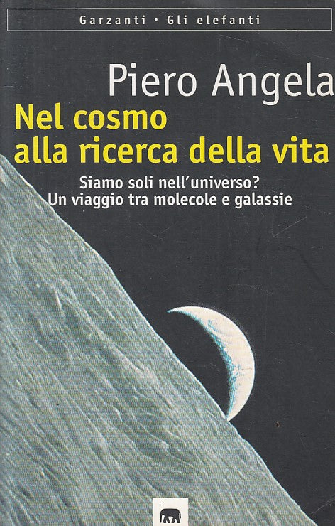 LN- NEL COSMO ALLA RICERCA DI VITA - ANGELA - GARZANTI --- 1998 - B - ZFS87
