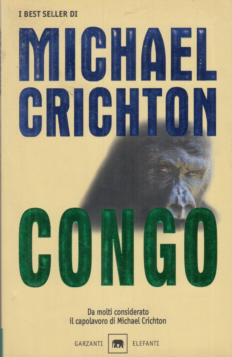 LN2- CONGO - MICHAEL CRICHTON - GARZANTI ELEFANTI NEST SELLER - B - JXS106