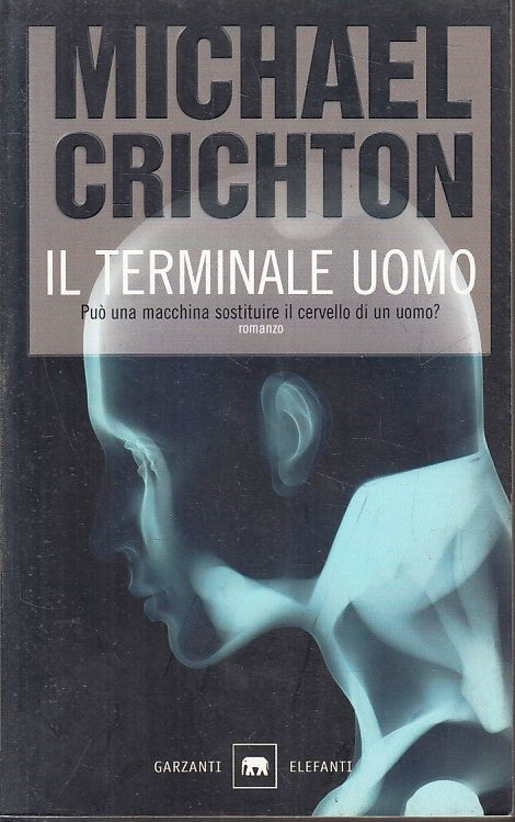 LN2- IL TERMINALE UOMO - MICHAEL CRICHTON - GARZANTI ELEFANTI - B - JXS215