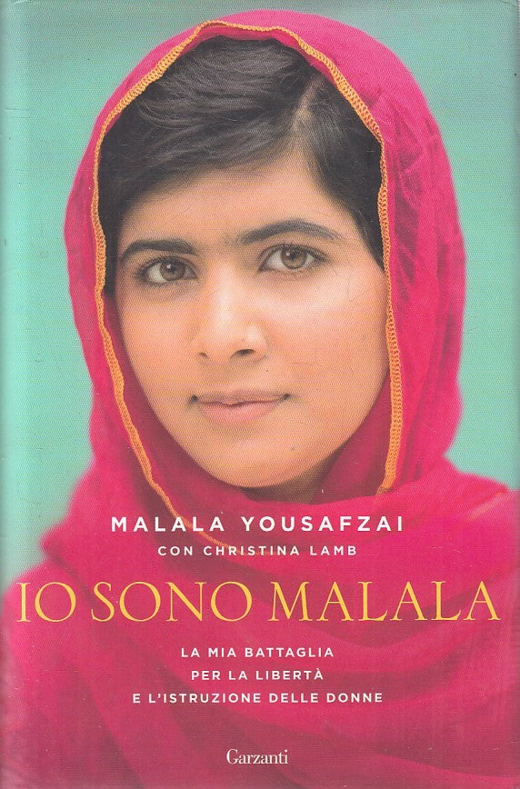 LN2- IO SONO MALALA BATTAGLIA LIBERTA' - YOUSAFZAI LAMB - GARZANTI - CS - JXS248